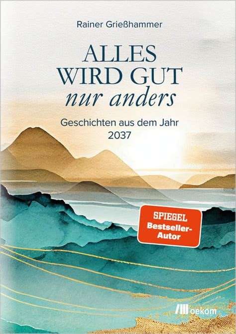 Alles wird gut, nur anders
