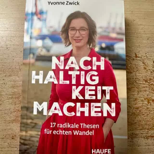 Nachhaltigkeit machen“ 17 radikale Thesen für echten Wandel