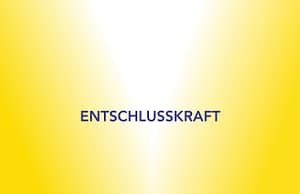 Kostbare Entschlusskraft stärkt Unternehmen und Leadership 2026
