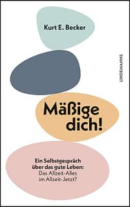 mäßige Dich!